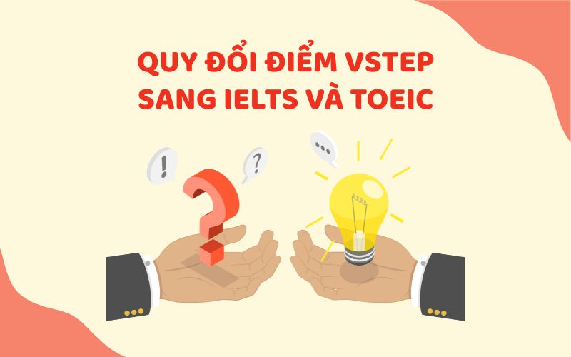 So sánh bằng VSTEP và các chứng chỉ quốc tế (IELTS, TOEIC)